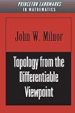 Topology from the Differentiable Viewpoint