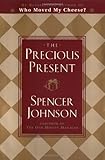 The Precious Present