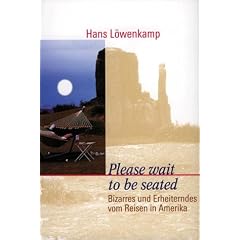 Please wait to be seated. Bizarres und Erheiterndes vom Reisen in Amerika. Reise Know-How