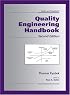 Quality Engineering Handbook, Second Edition, Revised and Expanded (Quality and Reliability)