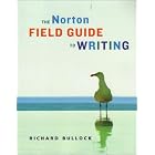 The Norton Field Guide to Writing by  Richard Bullock