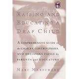 Raising and Educating a Deaf Child ~ Marc Marschark