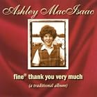 Click here to buy Fine Thank You Very Much by  Ashley MacIsaac .