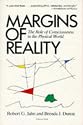 Margins Of Reality: The Role of Consciousness in the Physical World