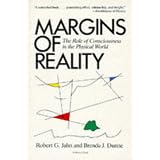 MarginsOfReality:TheRoleofConsciousnessinthePhysicalWorld