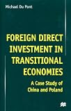 Foreign Direct Investment in Transitional Economies: A Case Study of China and Poland