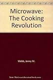 Microwave : the cooking revolution