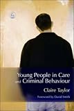 Young People in Care and Criminal Behaviour