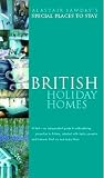 Travel : British Holiday Homes (Alastair Sawday's Special Places to Stay)