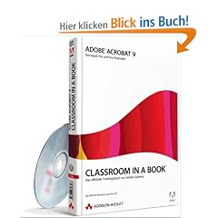 Adobe Acrobat 9 - Classroom in a Book: Das offizielle Trainingsbuch von Adobe Systems