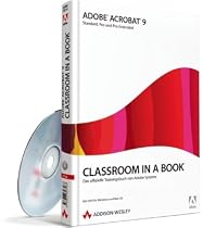 Adobe Acrobat 9 - Classroom in a Book: Das offizielle Trainingsbuch von Adobe Systems