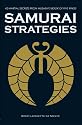 Samurai Strategies: 42 Martial Secrets from Musashi's Book of Five Rings