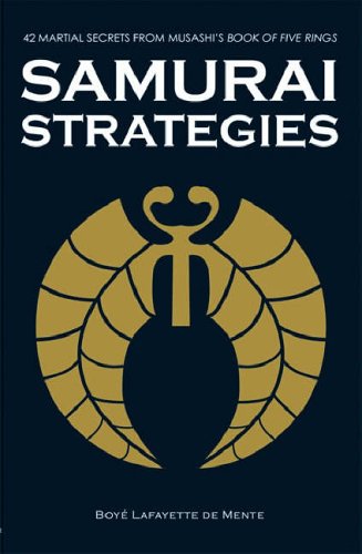 Samurai Strategies: 42 Martial Secrets from Musashi's Book of Five Rings