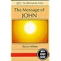 The Message of John: Here Is Your King (The Bible Speaks Today)