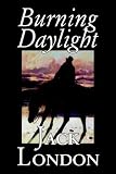 BURNING DAYLIGHT
