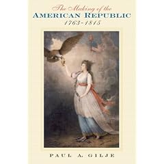 The Making of the American Republic: 1763-1815