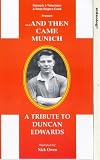 A Tribute To Duncan Edwards - And Then Came Munich [VHS]