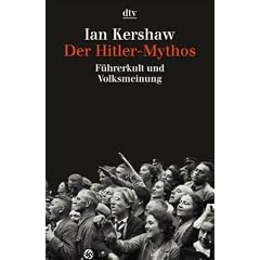 Der Hitler-Mythos: F�hrerkult und Volksmeinung