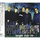 Click here to buy Larger Than Life by Backstreet Boys .
