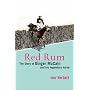 Red Rum: The Story of Ginger McCain and His Legendary Horse