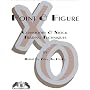 Point & Figure,: Commodity and Stock Trading Techniques Also Options-Bonds-International Currency-Indices