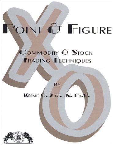 Point & Figure,: Commodity and Stock Trading 