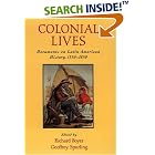 Click here to buy Colonial Lives: Documents on Latin American History, 1550-1850 by  Richard Boyer and Geoffrey Spurling.