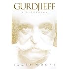 Gurdjieff: A Biography by James Moore