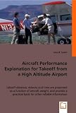Aircraft Performance Explanation for Takeoff from a High Altitude Airport: John R. Smith