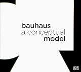 Bauhaus: A Conceptual Model