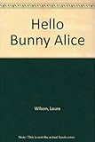 Hello bunny Alice