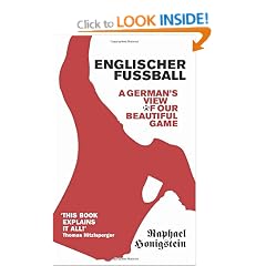 Englischer Fussball: A German View of Our Beautiful Game