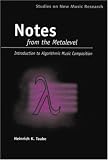 Notes from the Metalevel: An Introduction to Computer Composition (Studies on New Music Research)