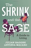 The Shrink and the Sage: A Guide to Living