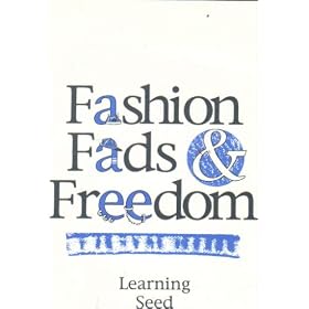 Fashion, Fads and Freedom