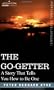 The Go-Getter: A Story That Tells You How to Be One