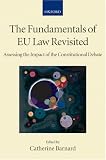 The Fundamentals of EU Law Revisited: Assessing the Impact of the Constitutional Debate (Collected Courses of the Academy of European Law)