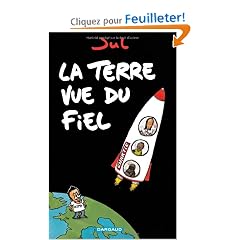 La Terre vue du fiel