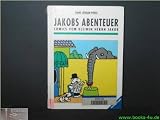 Jakobs Abenteuer : Comics vom kleinen Herrn Jakob. - 