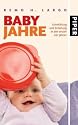 Babyjahre: Entwicklung und Erziehung in den ersten vier Jahren