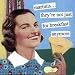 martinis... they're not just for breakfast anymore by anne taintor