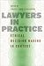 Lawyers in Practice: Ethical Decision Making in Context (Chicago Series in Law and Society)