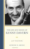 The Life and Music of Kenny Davern: Just Four Bars (Studies in Jazz)
