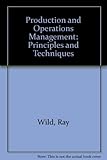 Production and operations management : principles and techniques