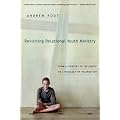 Revisiting Relational Youth Ministry: From a Strategy of Influence to a Theology of Incarnation