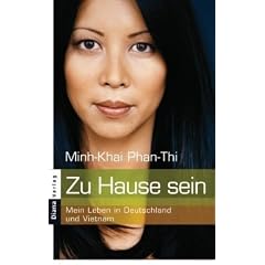 Zu Hause sein: Mein Leben in Deutschland und Vietnam