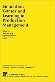 Simulation Games and Learning in Production Management