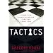 Tactics: A Game Plan for Discussing Your Christian Convictions