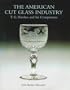 American Cut Glass Industry: T. G. Hawkes and His Competitors