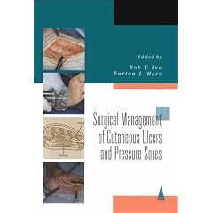Surgical Management of Cutaneous Ulcers and Pressure Sores by Bok Y. Lee and Burton L. Herz